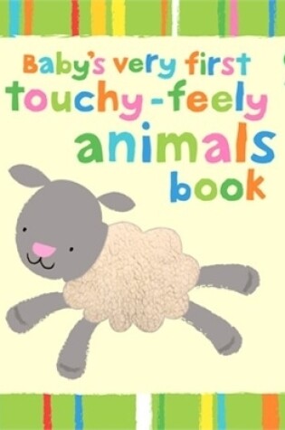 Cover of Baby's Very First Touchy-Feely Animals