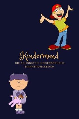 Cover of Kindermund Die schoensten Kinderspruche Erinnerungsbuch