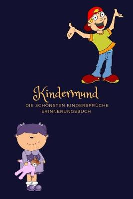 Book cover for Kindermund Die schoensten Kinderspruche Erinnerungsbuch