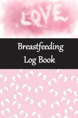 Book cover for Breastfeeding Log Book