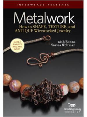 Cover of Metalwork: How to Shape Texture and Antique Wireworked jewellery with Ronna Sarvas Weltman