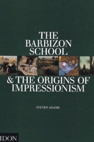 Cover of The Barbizon School and the Origins of Impressionism