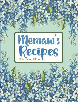 Book cover for Memaw's Recipes Blue Flower Edition