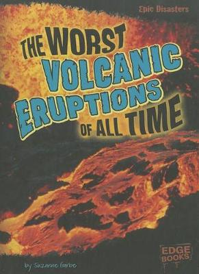 Book cover for The Worst Volcanic Eruptions of All Time