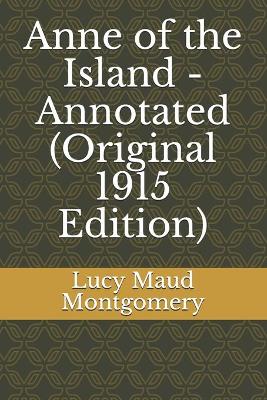 Book cover for Anne of the Island - Annotated (Original 1915 Edition)