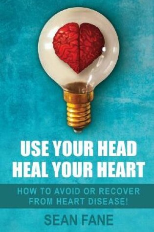 Cover of Use Your Head, Heal Your Heart