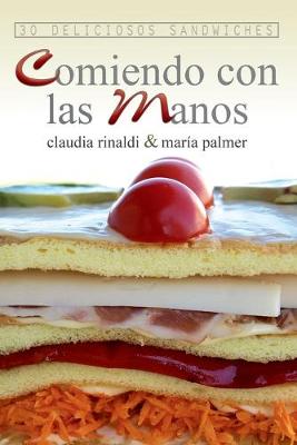 Book cover for Comiendo con las manos. 30 deliciosos sandwiches