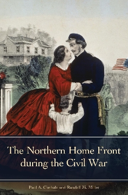 Book cover for The Northern Home Front during the Civil War