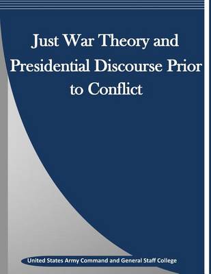 Book cover for Just War Theory and Presidential Discourse Prior to Conflict