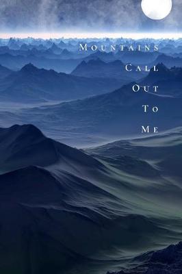 Book cover for Mountains Call Out to Me