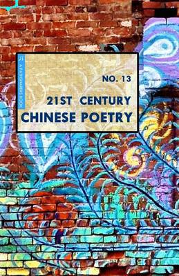 Book cover for 21st Century Chinese Poetry, No. 13