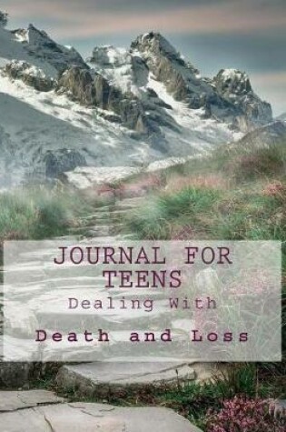 Cover of Journal for Teens Dealing With Death and Loss (Teen Journals)