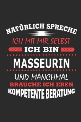 Cover of Naturlich spreche ich mit mir selbst Ich bin Masseurin und manchmal brauche ich eben kompetente Beratung