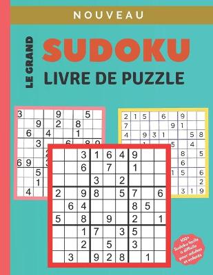 Book cover for Sudoku le grande livre de puzzle