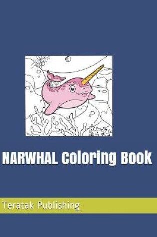 Cover of NARWHAL Coloring Book