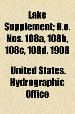 Cover of Lake Supplement; H.O. Nos. 108a, 108b, 108c, 108d. 1908