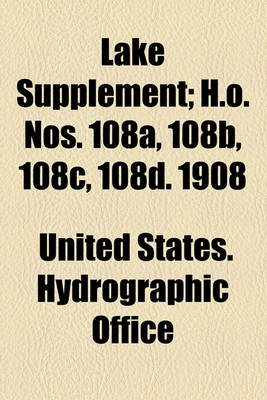 Book cover for Lake Supplement; H.O. Nos. 108a, 108b, 108c, 108d. 1908