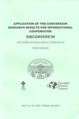 Cover of 1999 Third International Symposium on the Application of the Conversion Research Results for International Cooperation