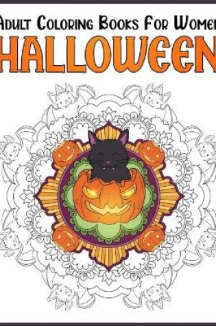 Cover of Halloween Adult Coloring Books For Women