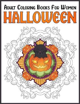 Cover of Halloween Adult Coloring Books For Women