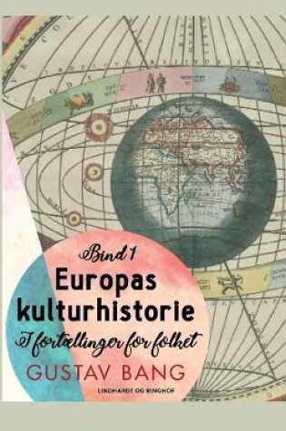 Cover of Europas kulturhistorie. Bind 1