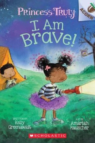Cover of I Am Brave!: An Acorn Book