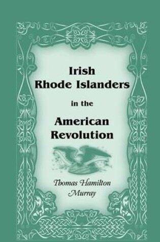 Cover of Irish Rhode Islanders in the American Revolution