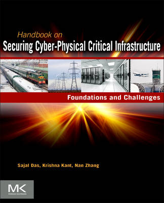 Book cover for Handbook on Securing Cyber-Physical Critical Infrastructure