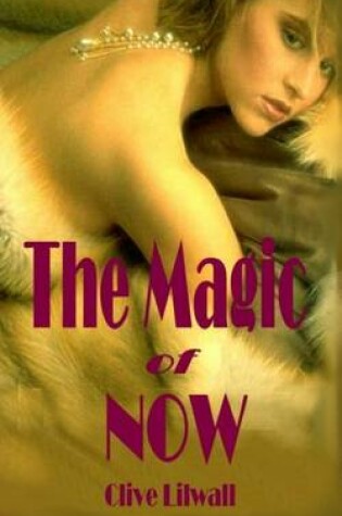 Cover of The Magic of Now