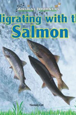 Cover of Migrating with the Salmon