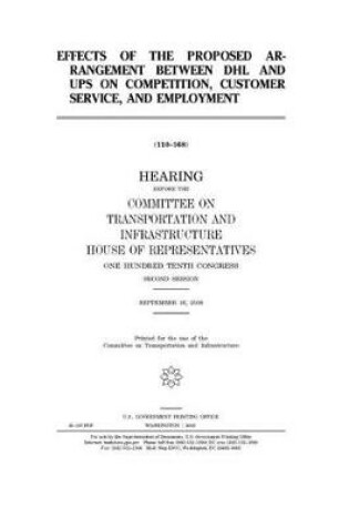 Cover of Effects of the proposed arrangement between DHL and UPS on competition, customer service, and employment