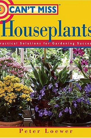 Cover of Can't Miss Houseplants
