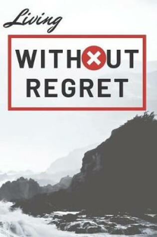 Cover of Living Without Regret