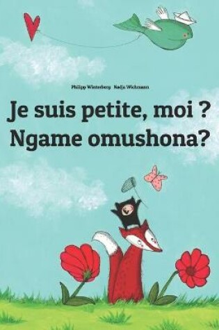 Cover of Je suis petite, moi ? Ngame omushona?