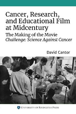 Book cover for Cancer, Research, and Educational Film at Midcentury