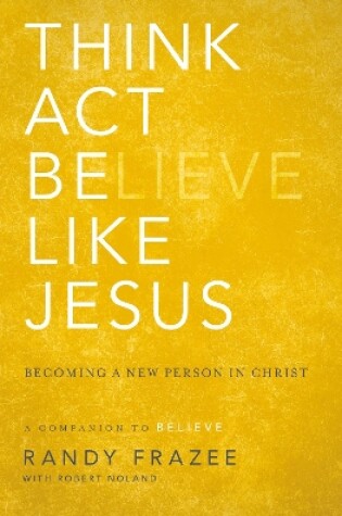 Cover of Think, Act, Be Like Jesus