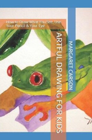 Cover of Artful Drawing for Kids