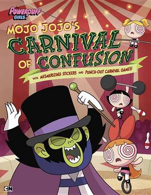 Book cover for Mojo Jojo's Carnival of Confusion