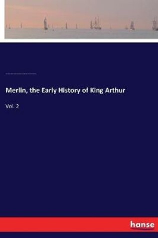 Cover of Merlin, the Early History of King Arthur