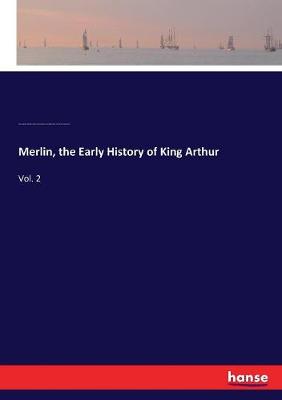 Book cover for Merlin, the Early History of King Arthur