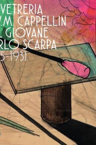 Cover of The M.V.M. Cappellin Glassworks and a Young Carlo Scarpa