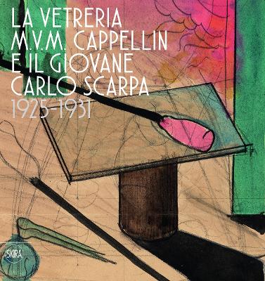 Book cover for The M.V.M. Cappellin Glassworks and a Young Carlo Scarpa