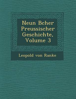 Book cover for Neun B Cher Preussischer Geschichte, Volume 3