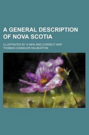 Cover of A General Description of Nova Scotia; Illustrated by a New and Correct Map