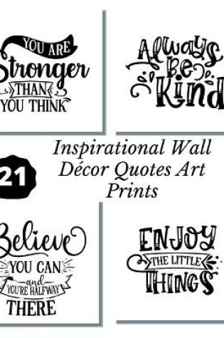 Cover of Inspirational Wall Decor Quotes Art Prints