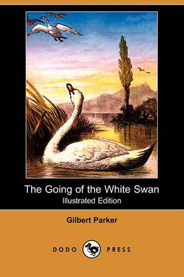 Book cover for The Going of the White Swan(Dodo Press)