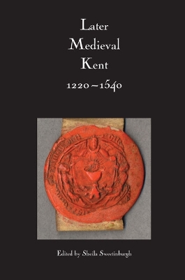 Book cover for Later Medieval Kent, 1220-1540