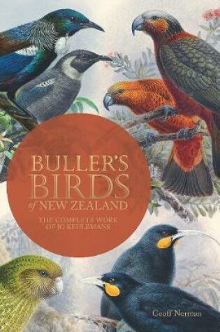 Cover of Bullers Birds of New Zealand: The Complete Work of JG Keulemans