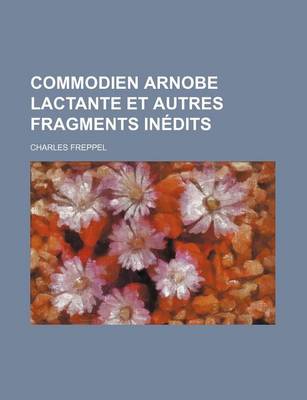 Book cover for Commodien Arnobe Lactante Et Autres Fragments Inedits