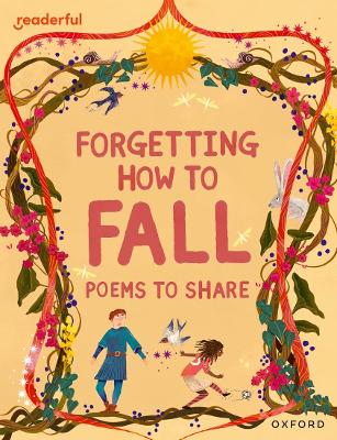 Book cover for Readerful Books for Sharing: Year 4/Primary 5: Forgetting How to Fall: Poems to Share